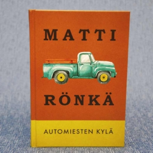Matti Rönkä Automiesten kylä